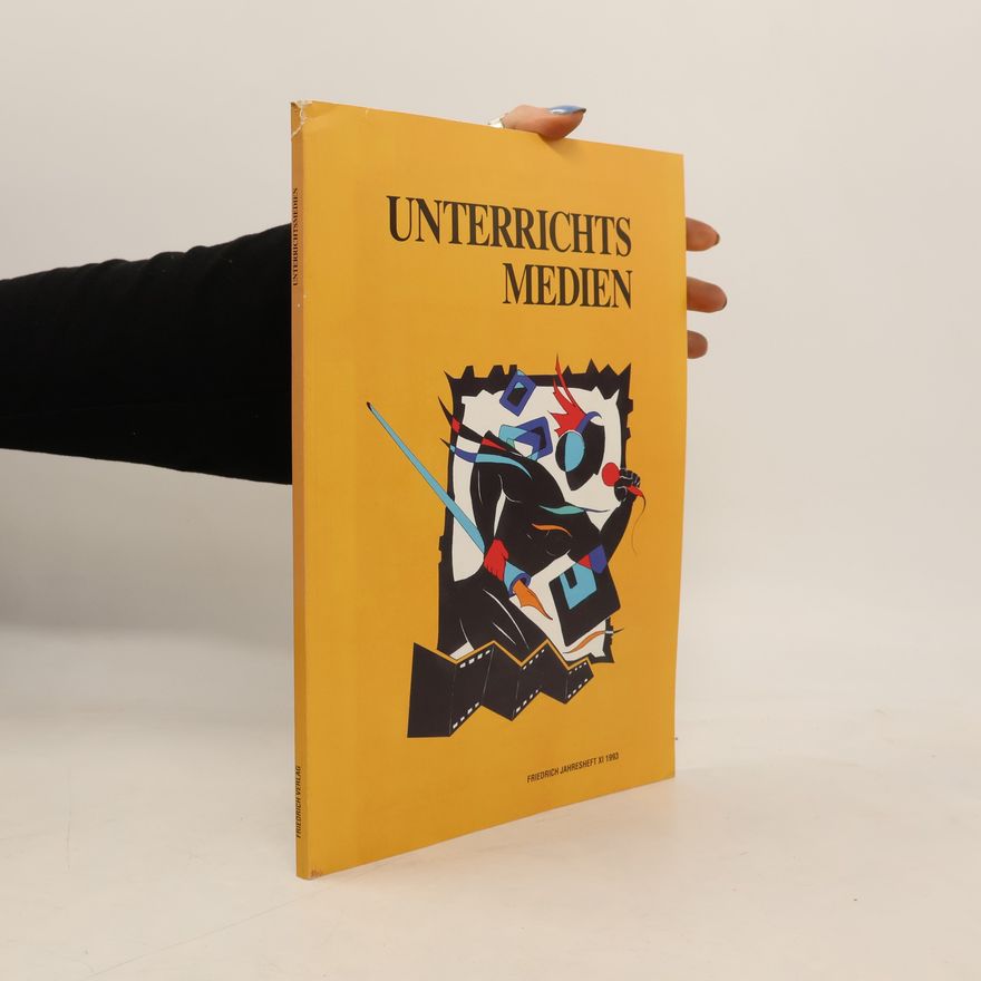 Gunter Otto Friedrich Jahresheft - 11: Unterrichtsmedien