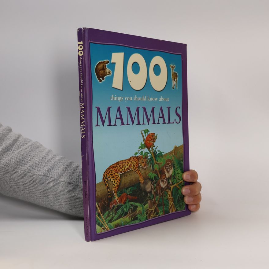 Jinny Johnson 100 Things You Should Know About Mammals