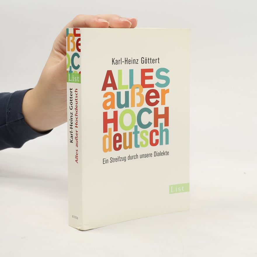 Karl-Heinz Göttert Alles außer Hochdeutsch