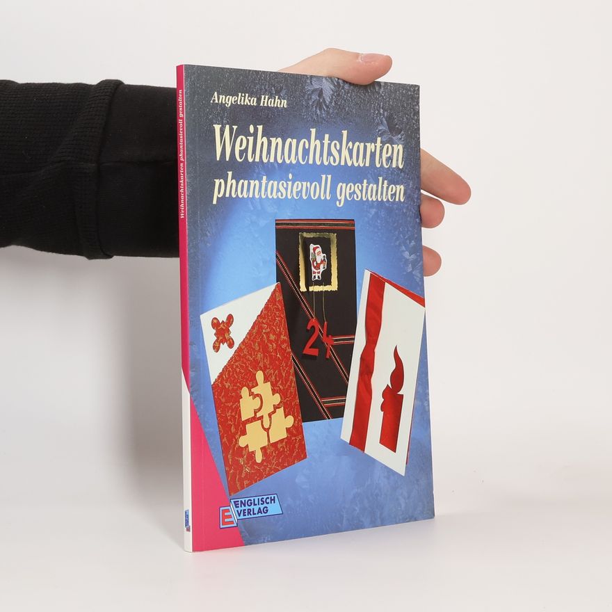 Angelika Hahn Weihnachtskarten phantasievoll gestalten