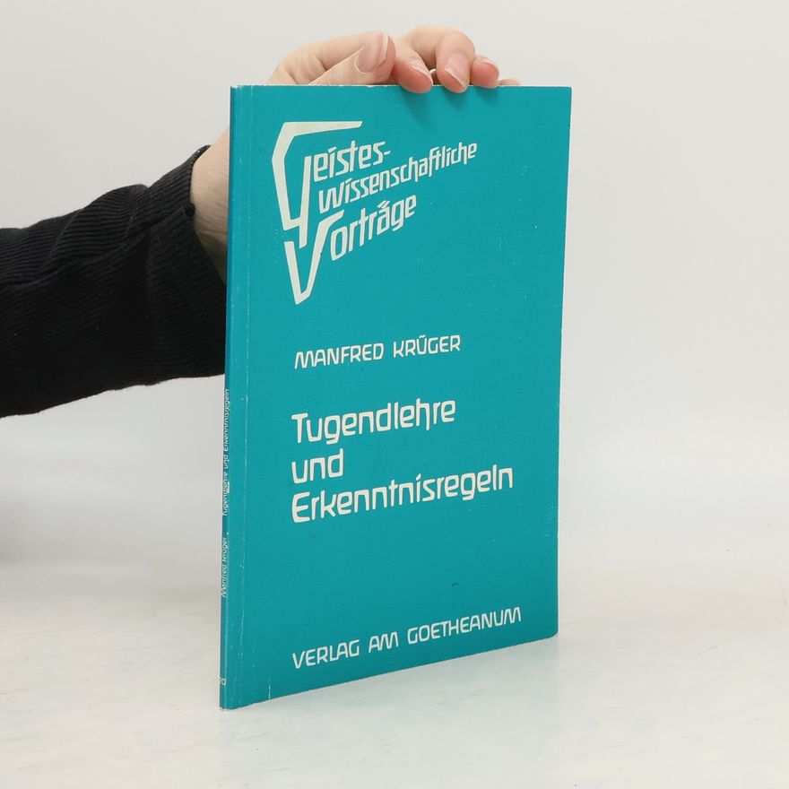 Manfred Krüger Tugendlehre und Erkenntnisregeln