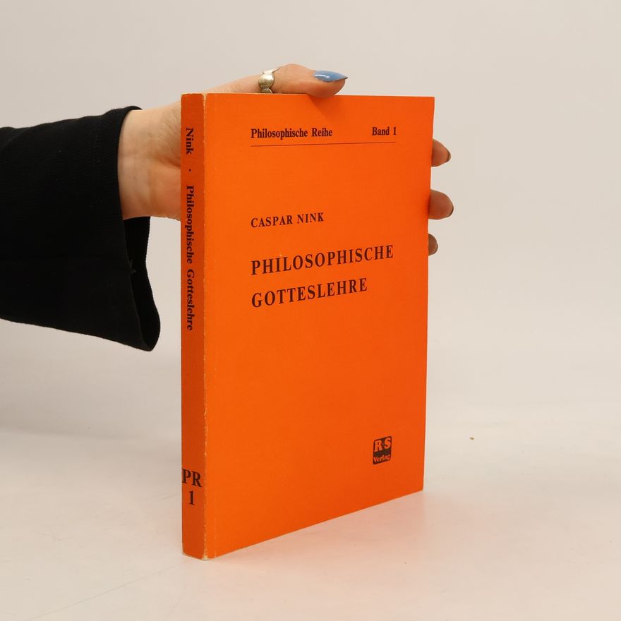 Caspar Nink Philosophische Gotteslehre