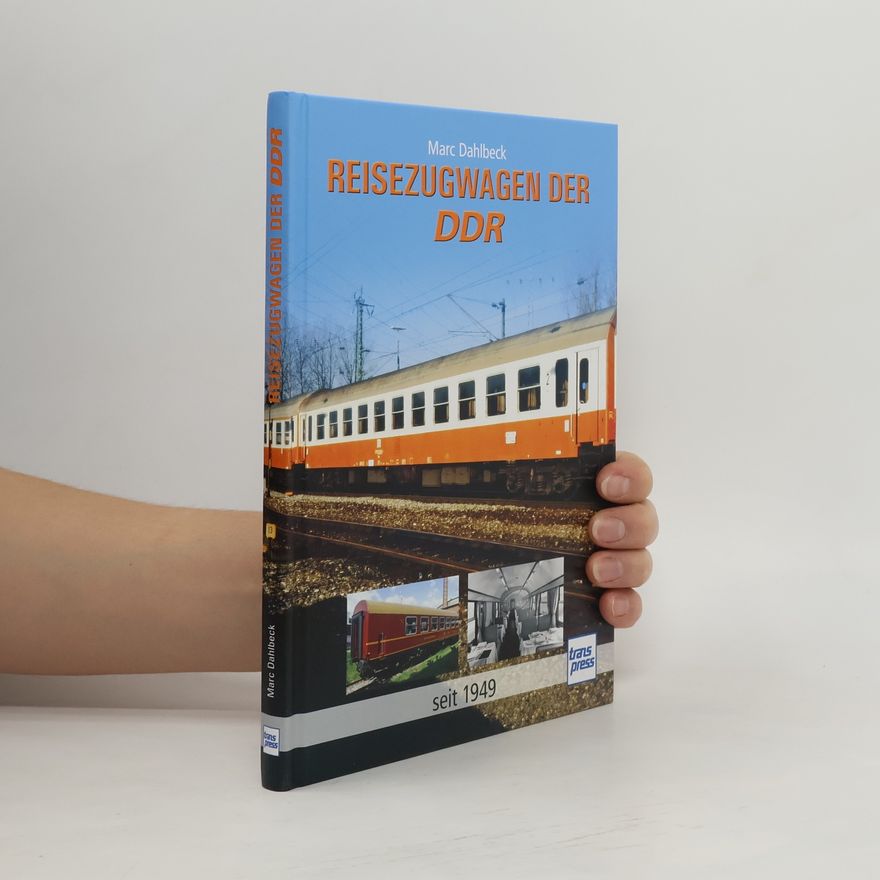 Marc Dahlbeck Reisezugwagen der DDR