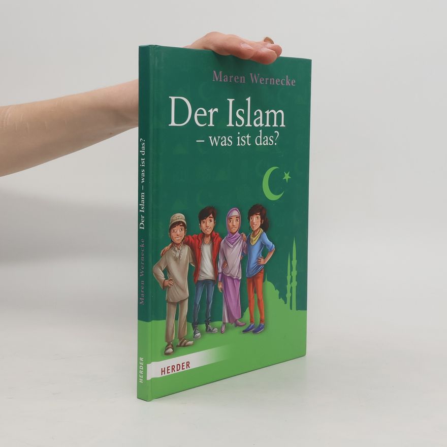 Maren Wernecke Der Islam - was ist das?