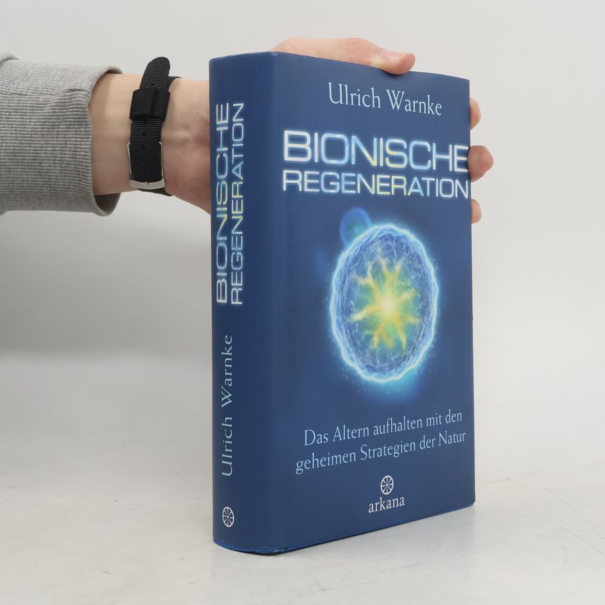 Ulrich Warnke Bionische Regeneration