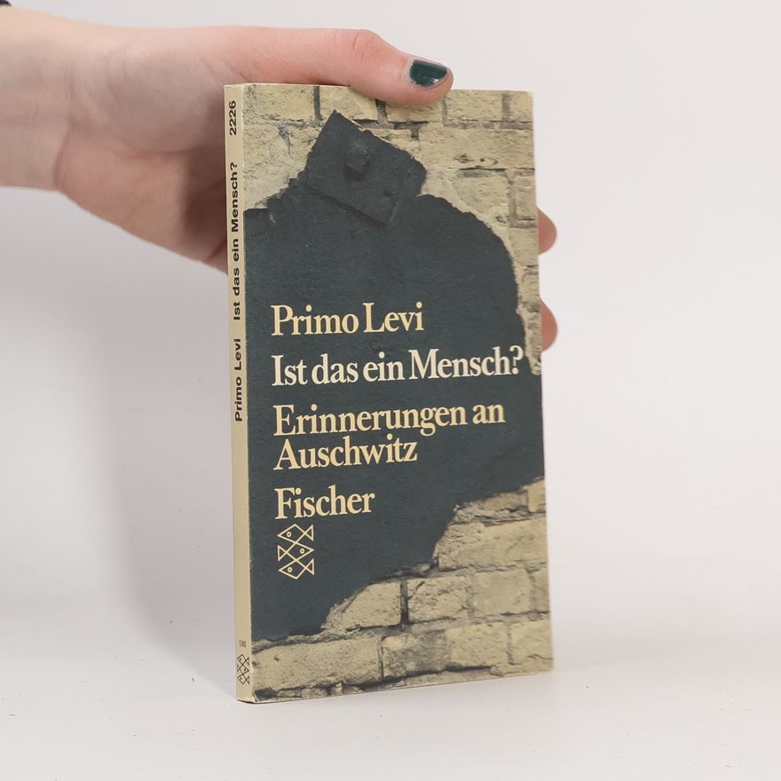 Primo Levi Ist das ein Mensch?