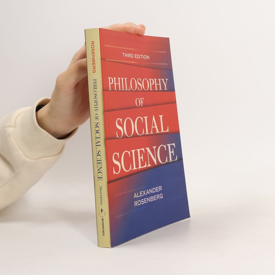 Alexander Rosenberg Philosophy of Social Science - Third Edition