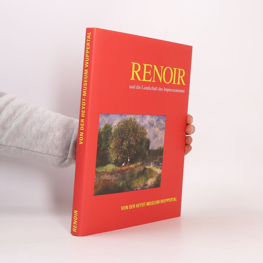 Gerhard Finckh Auguste Renoir und die Landschaft des Impressionismus