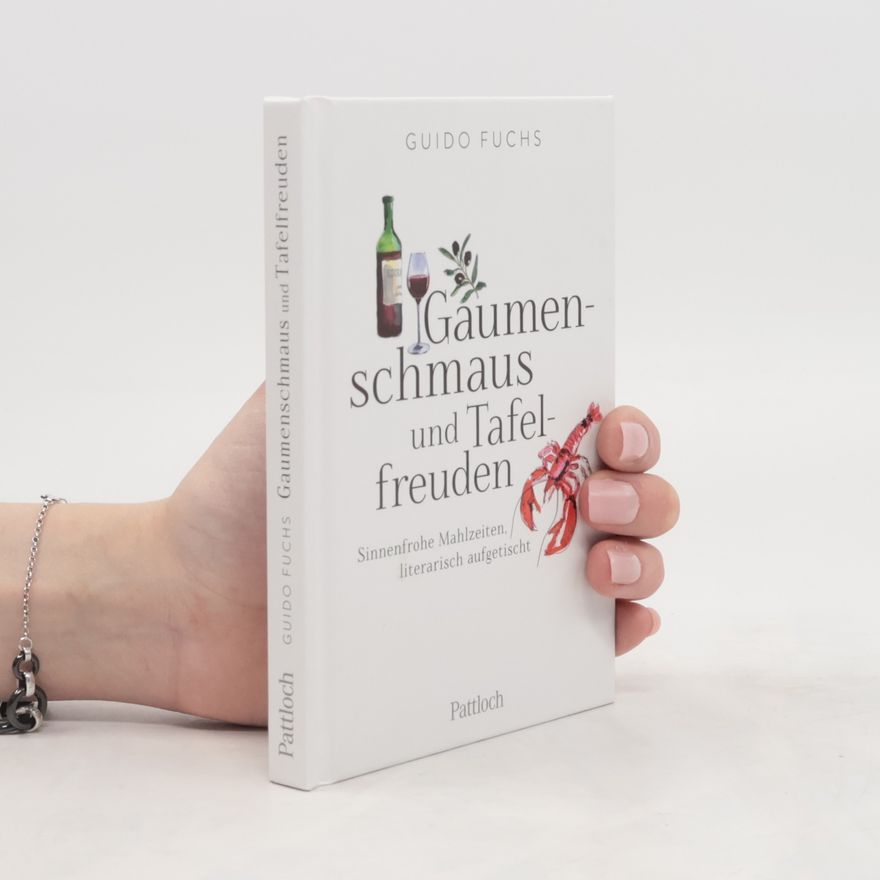 Guido Fuchs Gaumenschmaus und Tafelfreuden