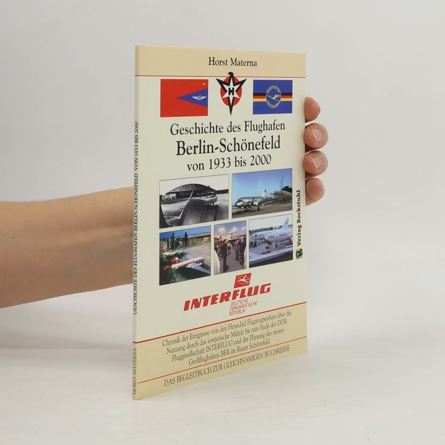 Horst Materna Chronik der Ereignisse - Geschichte des Flughafen Berlin-Schönefeld von 1933 bis 2000