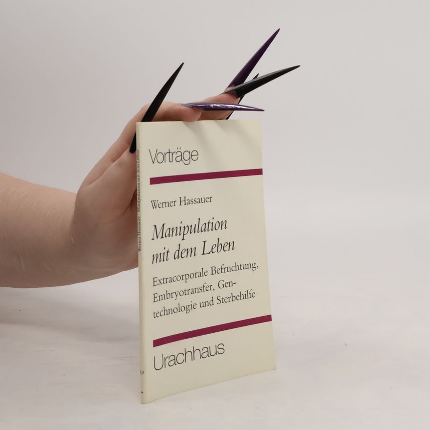 Werner Hassauer Manipulation mit dem Leben