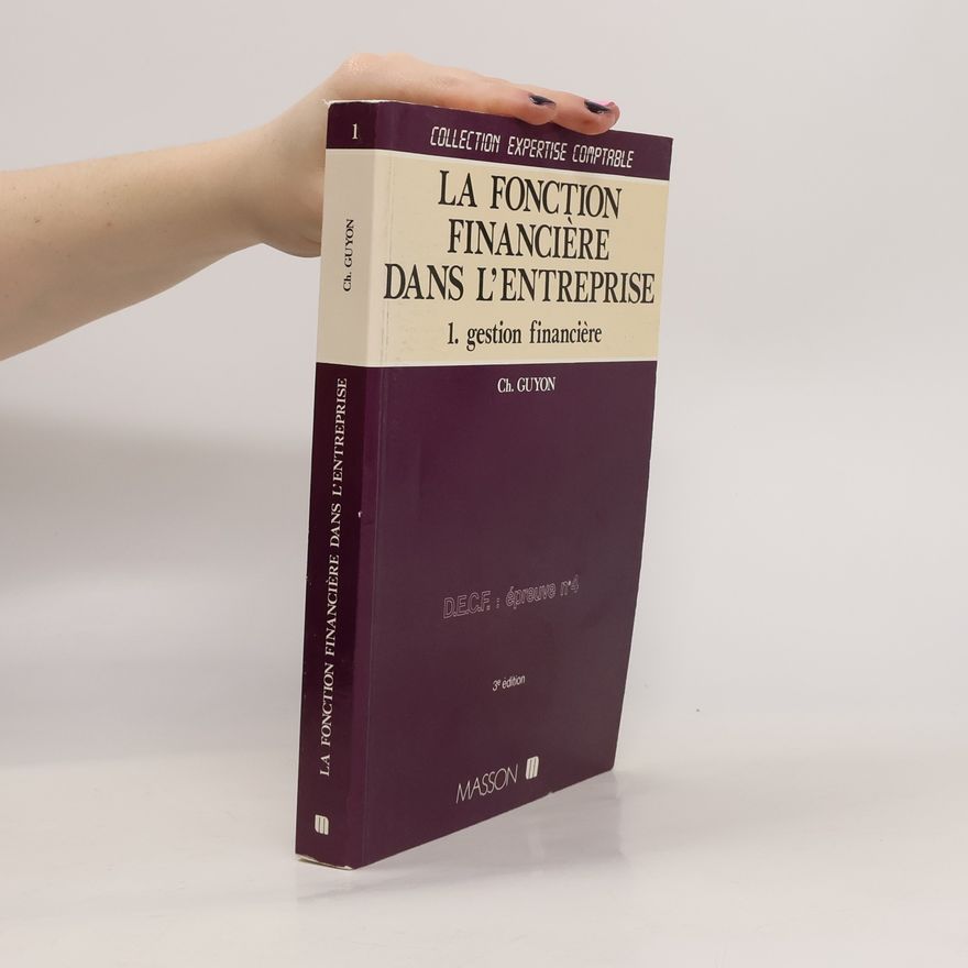 Christian Guyon La fonction financière dans l'entreprise Tome 1