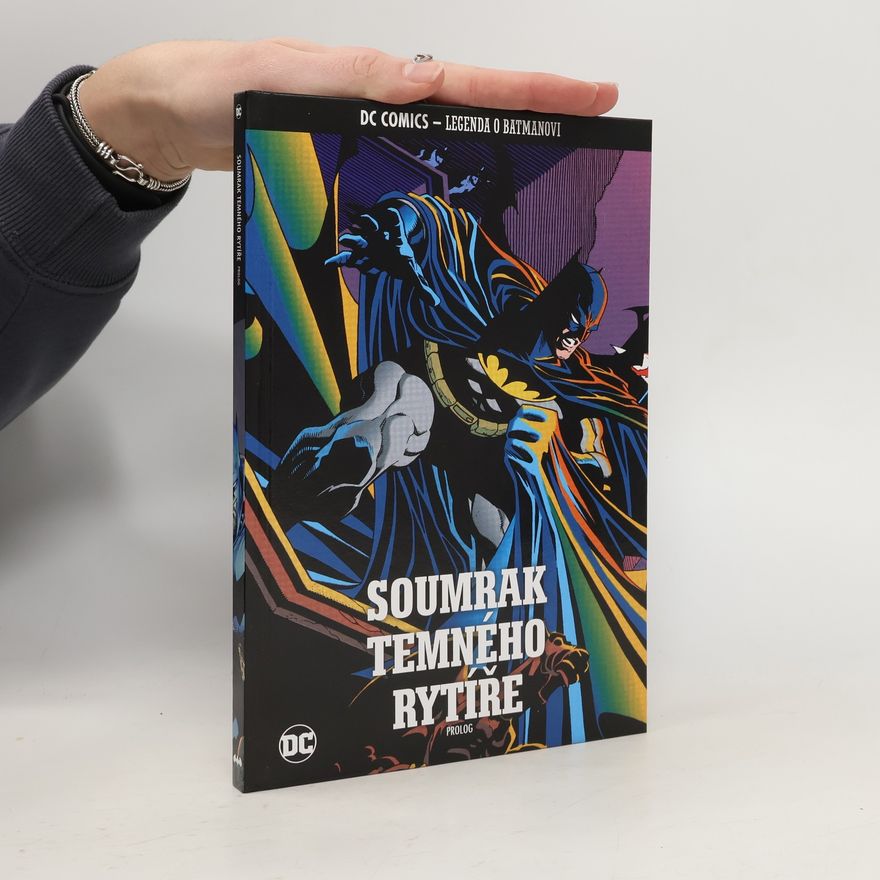 Dennis ONeil Soumrak temného rytíř. Prolog