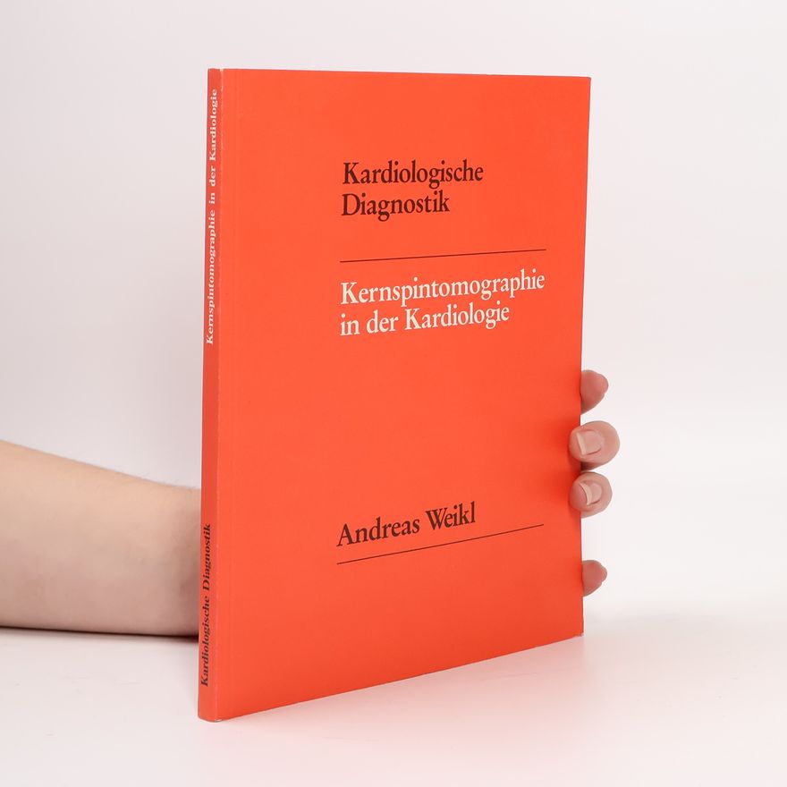 Andreas Weikl Kernspintomographie in der Kardiologie