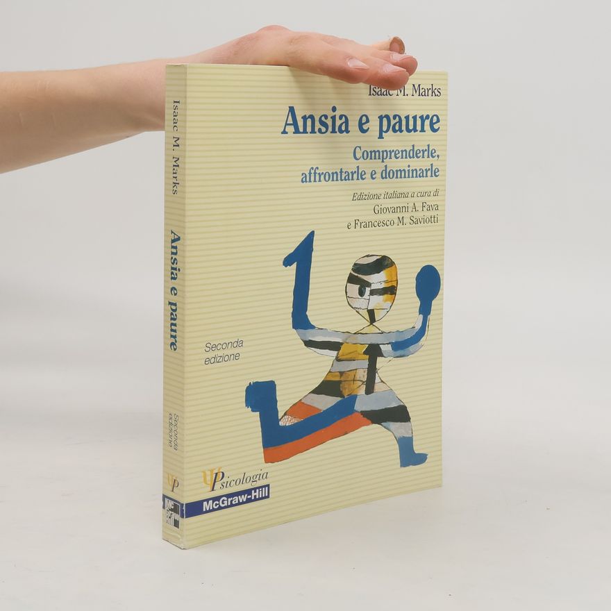 Francesco M. Saviotti Psicologia: Ansia e paure. Comprenderle, affrontarle e dominarle