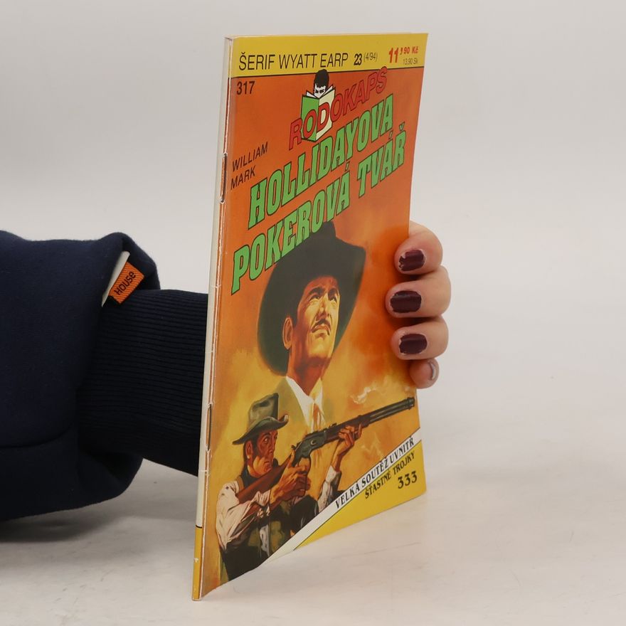 William Mark Šerif Wyatt Earp 23. Hollidayova pokerová tvář