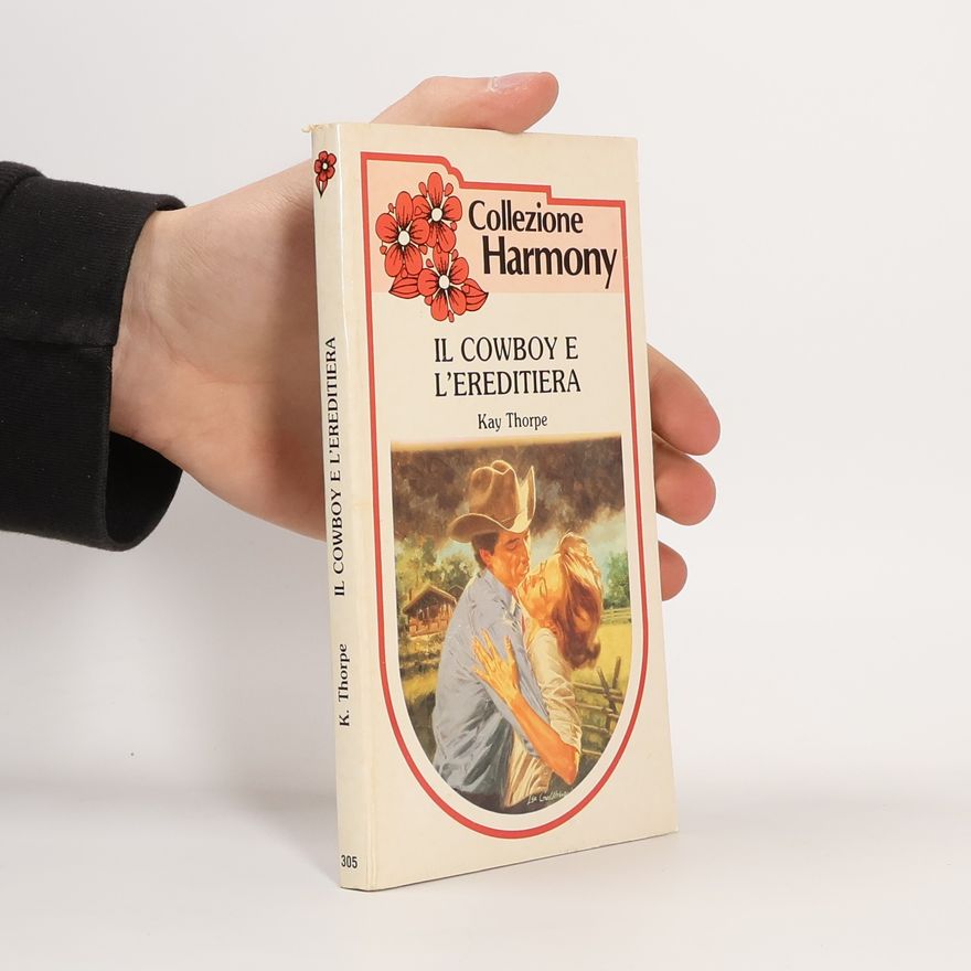 Kay Thorpe Il cowboy e l'ereditiera