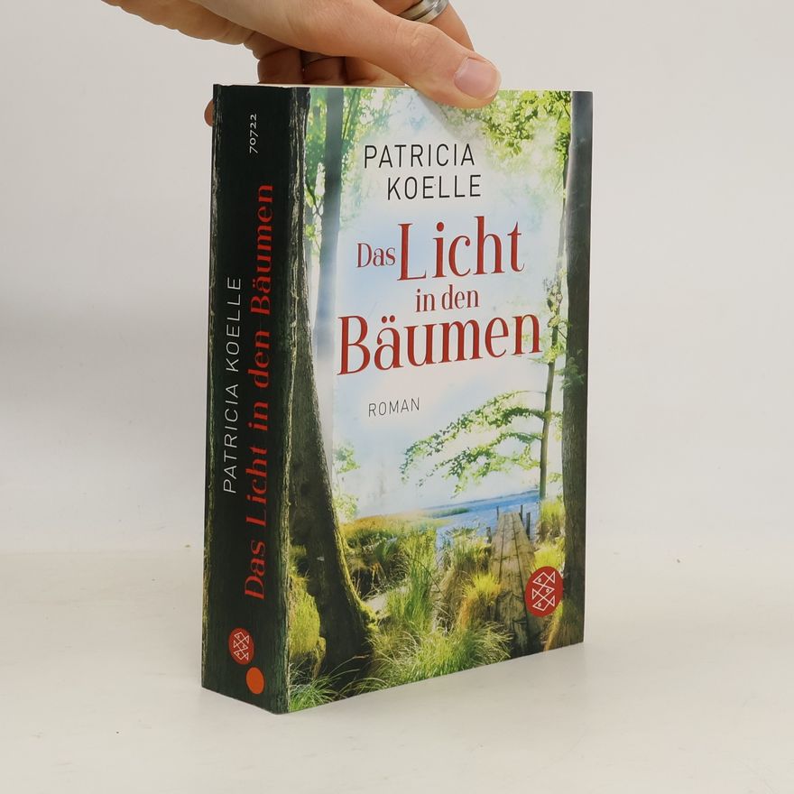 Patricia Koelle Das Licht in den Bäumen