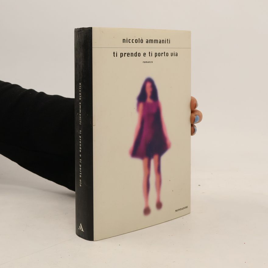 Niccolò Ammaniti Ti prendo e ti porto via