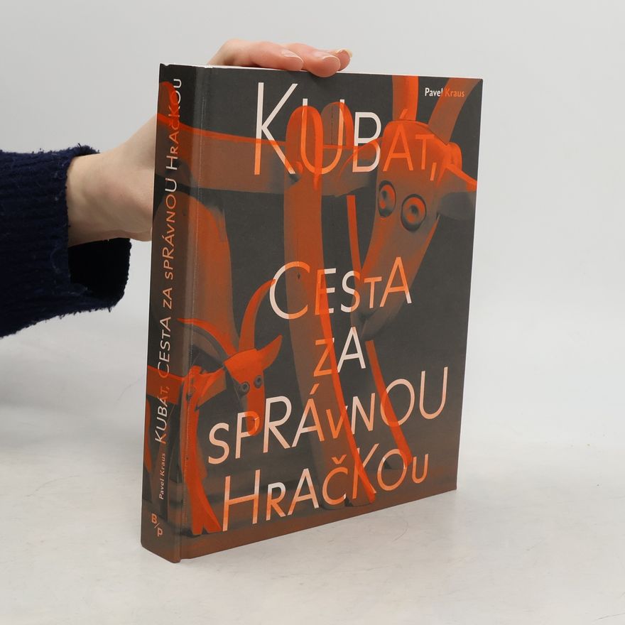 Pavel Kraus Kubát, cesta za správnou hračkou