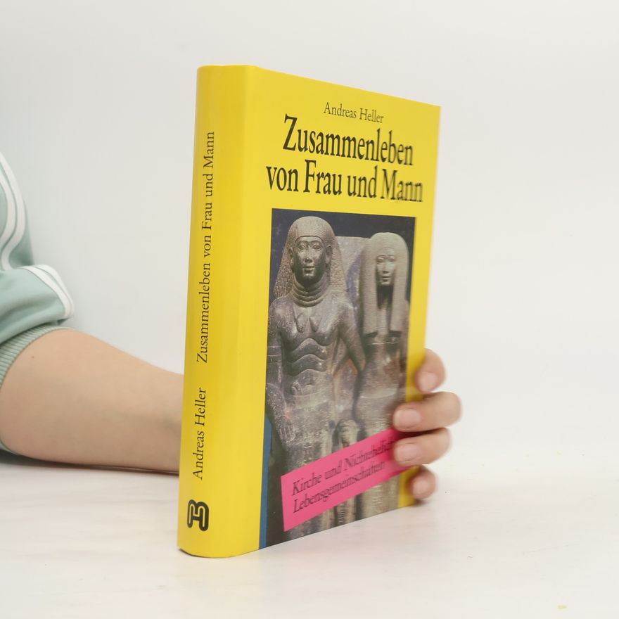 Andreas Heller Zusammenleben von Frau und Mann