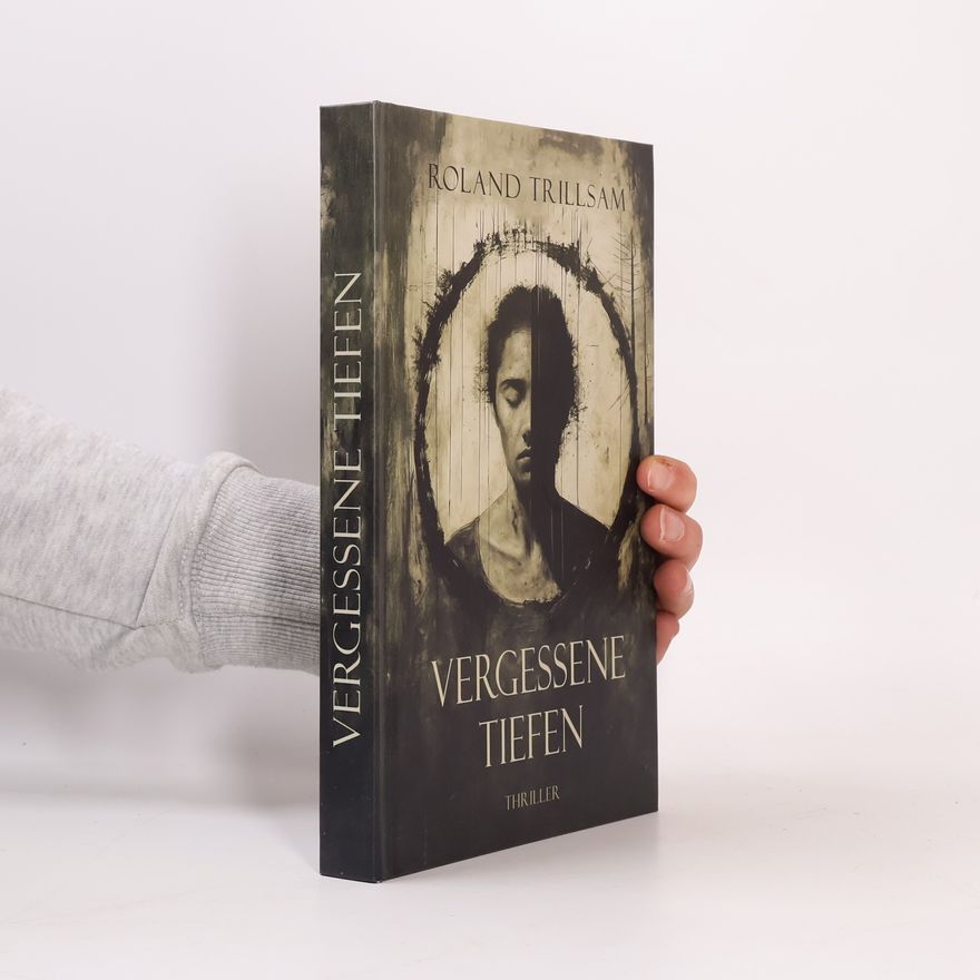 Roland Trillsam Vergessene Tiefen