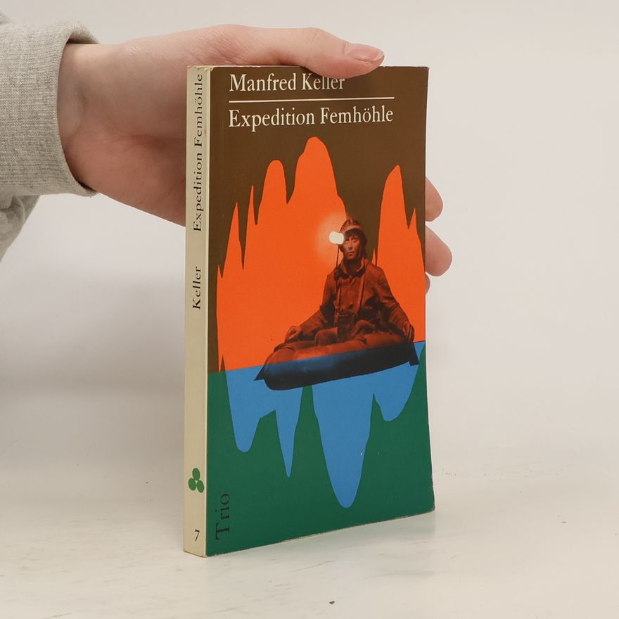 Manfred Keller Expedition Femhöhle