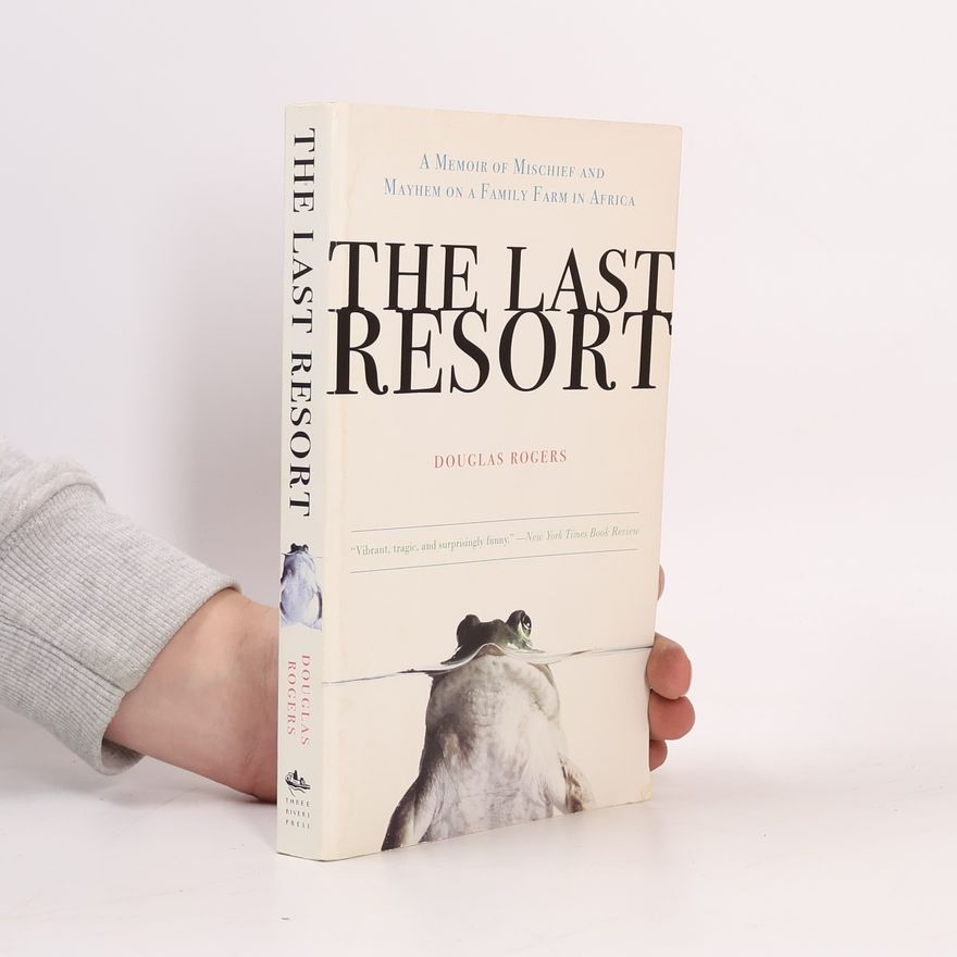 Douglas Rogers The Last Resort