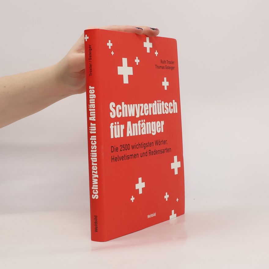 Thomas Gsteiger Schwyzerdütsch für Anfänger