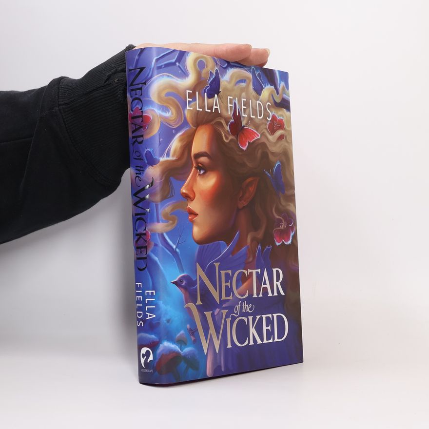 Ella Fields Nectar of the Wicked