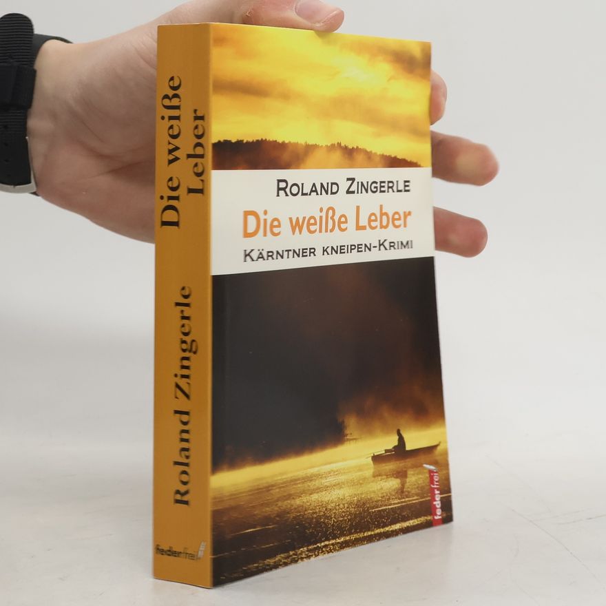 Roland Zingerle Die weiße Leber