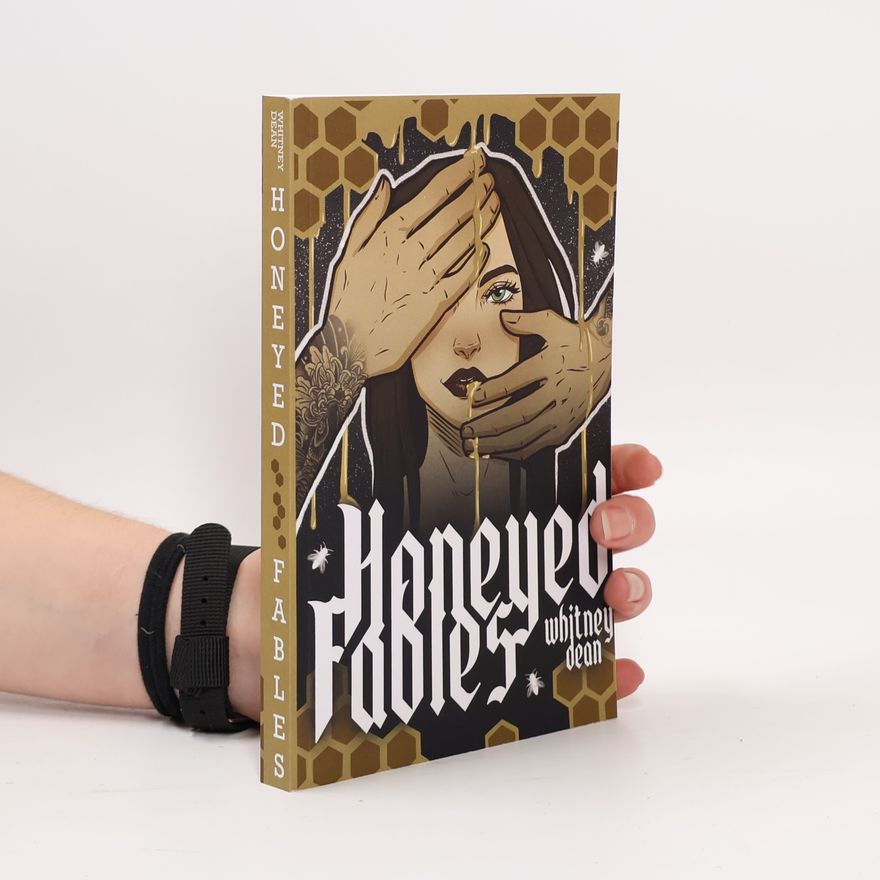 Whitney Dean Honeyed Fables