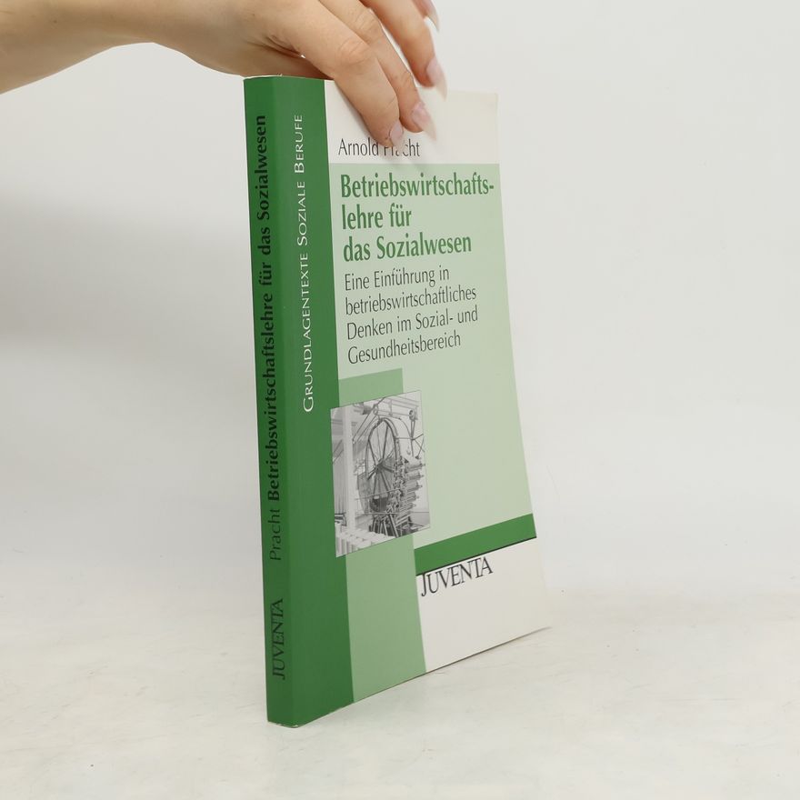 Arnold Pracht Betriebswirtschaftslehre für das Sozialwesen