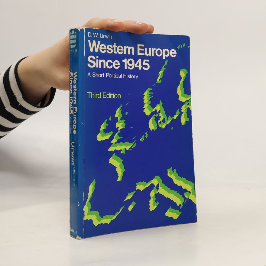 Derek W. Urwin Western Europe Since 1945