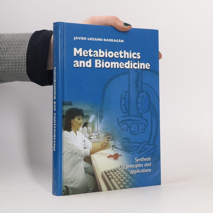 Javier Lozano Barragán Metabioethics and Biomedicine