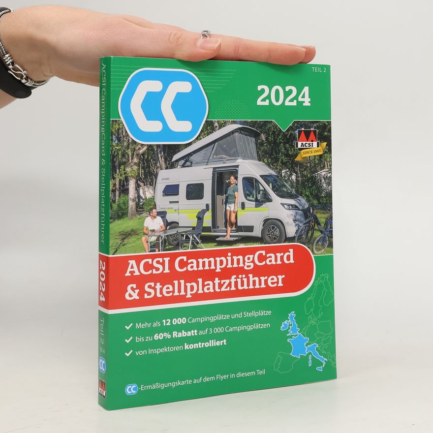 Autorenkollektiv ACSI CampingCard & Stellplatzführer 2024. Teil 1
