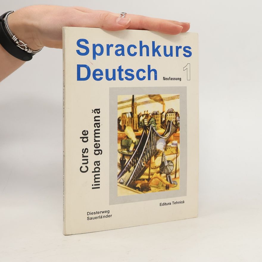Autorenkollektiv Sprachkurs Deutsch 1. Curs de limba germana