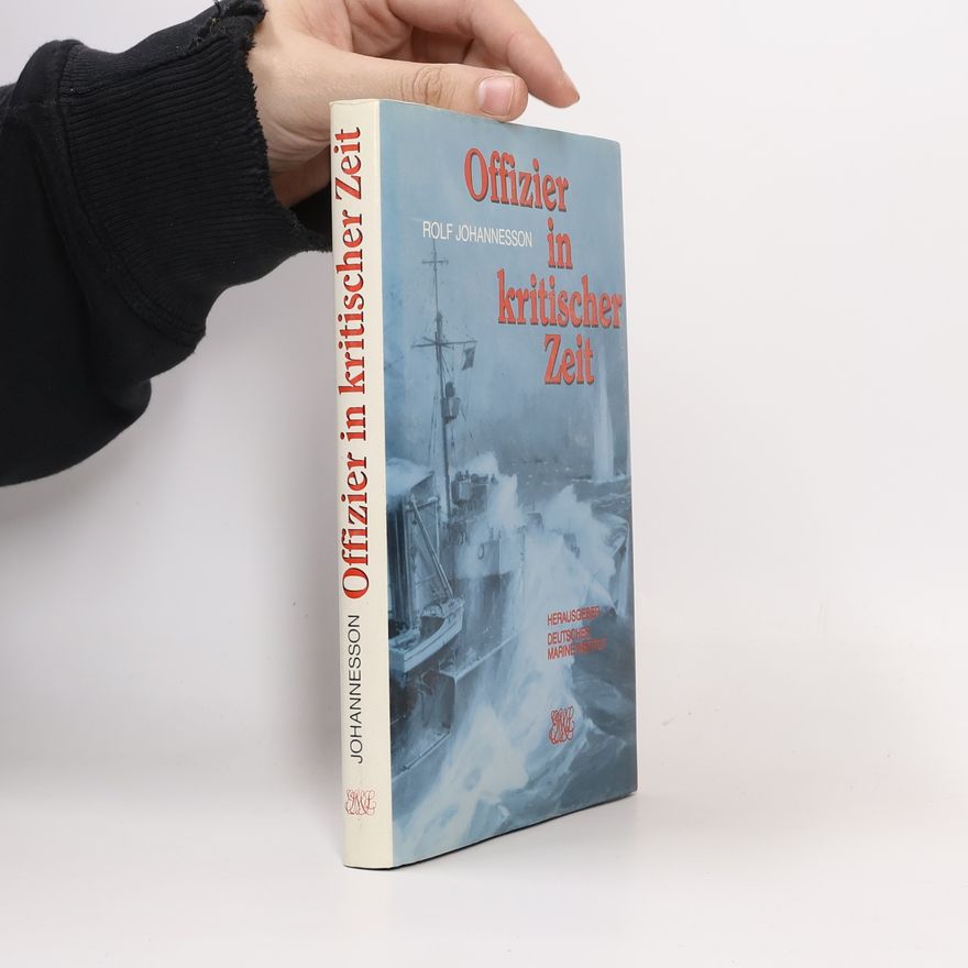 Rolf Johannesson Offizier in kritischer Zeit