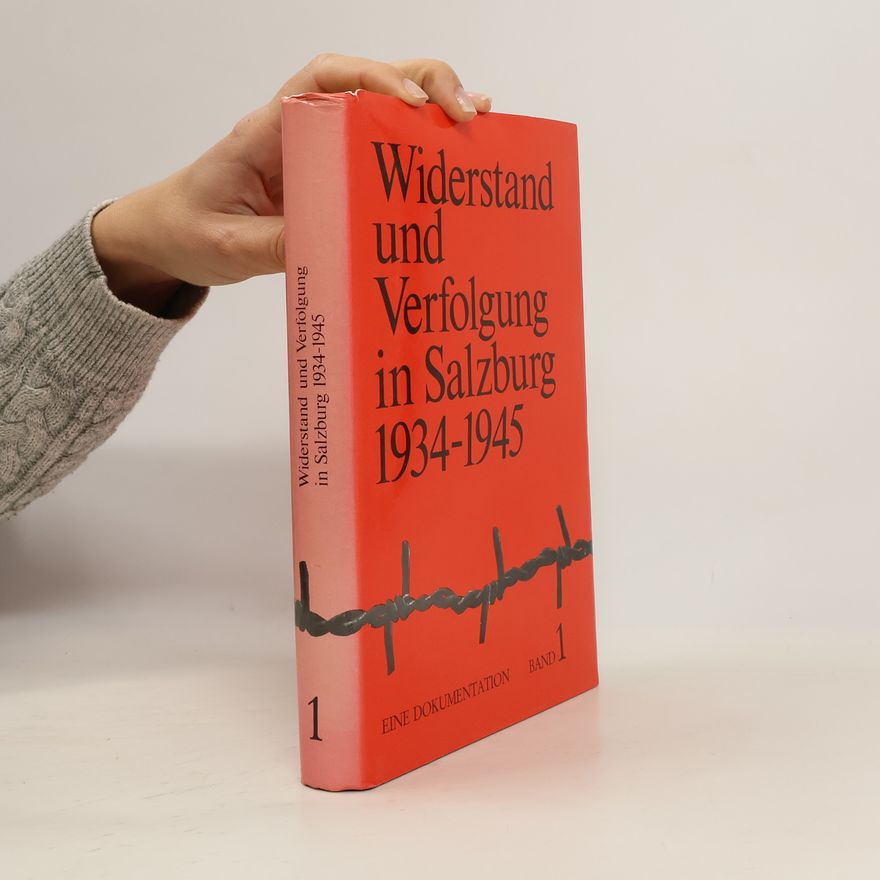 Collectif d'auteurs Widerstand und Verfolgung in Salzburg 1934-1945