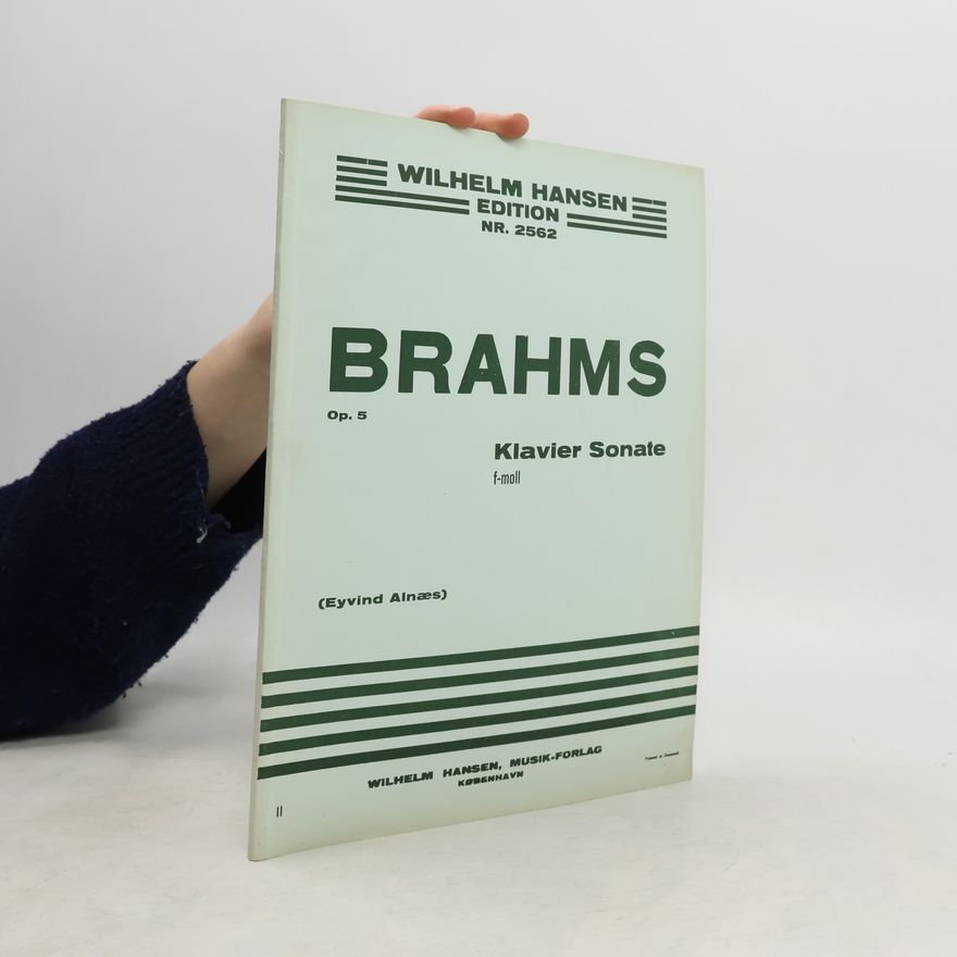 Johannes Brahms Brahms Op. 5. Klavier Sonate F-moll