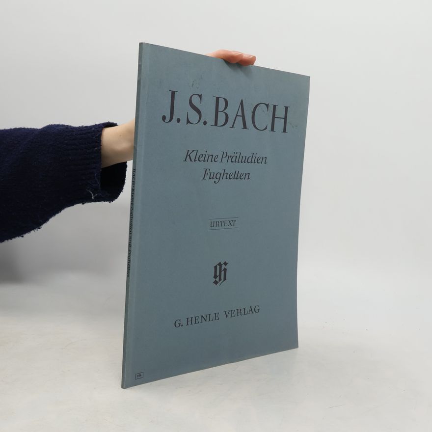 Johann Sebastian Bach Kleine Präludien Fughetten