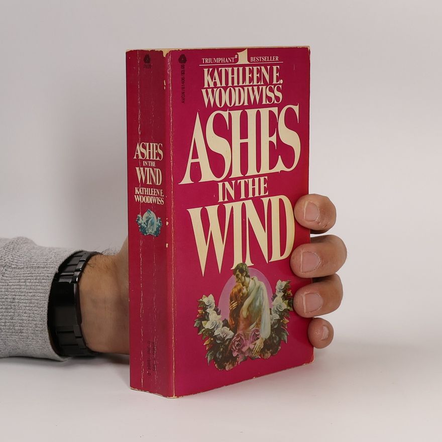 Kathleen E. Woodiwiss Ashes in the Wind