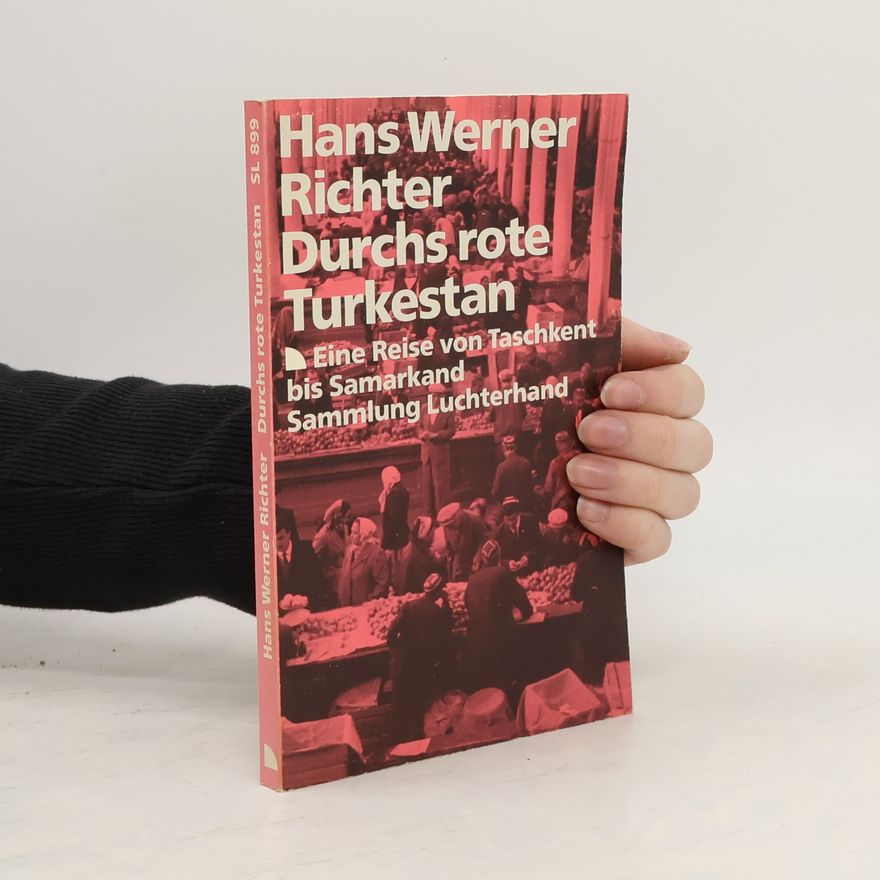 Hans Werner Richter Durchs rote Turkestan
