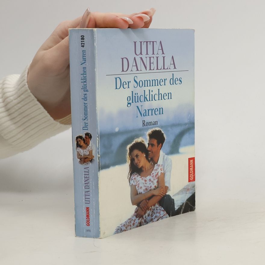Utta Danella Der Sommer des glücklichen Narren