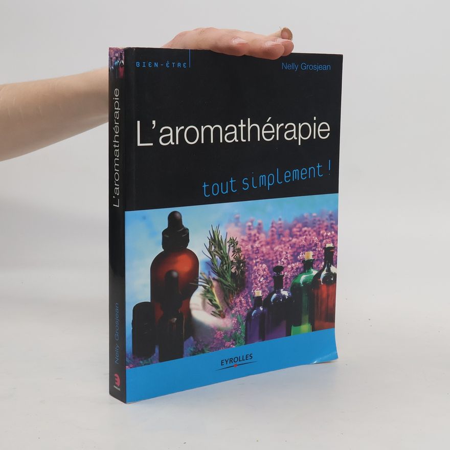 Nelly Grosjean L'aromathérapie