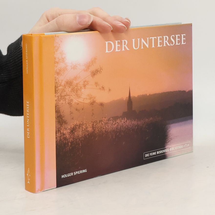 Holger Spiering Die feine Bodensee-Bibliothek - 6: Der Untersee