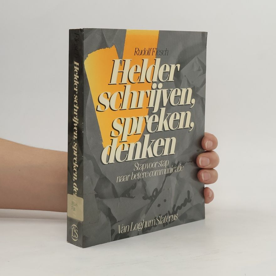 Rudolf Flesch Helder schrijven, spreken, denken