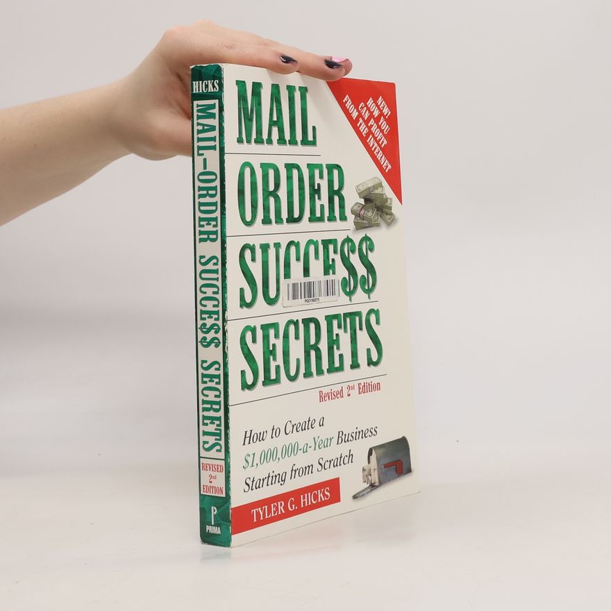 Tyler Gregory Hicks Mail-Order Success Secrets