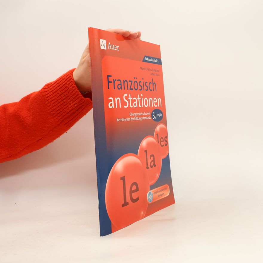 Maria Cristina Catalano Stationentraining Sekundarstufe Französisch - 3: Französisch an Stationen 3. Lernjahr