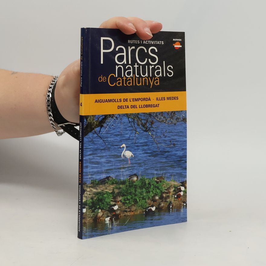Autorenkollektiv Parcs naturals de Catalunya 4. Aiguamolls de l'Empordá. Illes medes delta del Llobregat